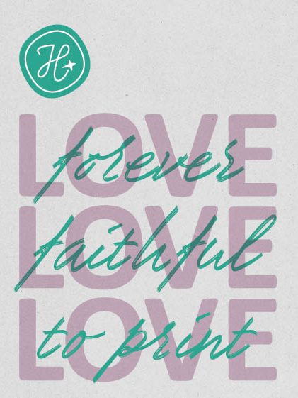 LOVELOVELOVE forever faithful to print Typographie auf Sonderpapier